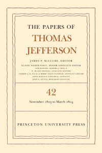 Book Cover for The Papers of Thomas Jefferson. Volume 42 16 November 1803 to 10 March 1804 by Thomas Jefferson