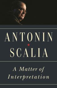 Book Cover for A Matter of Interpretation by Antonin Scalia, Gordon S Wood, Laurence H Tribe, Mary Ann Glendon, Ronald Dworkin