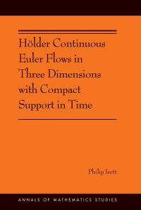 Book Cover for Hölder Continuous Euler Flows in Three Dimensions With Compact Support in Time by Philip Isett