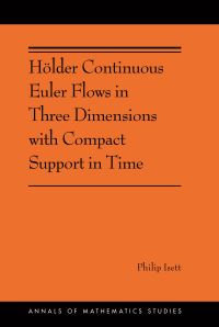 Book Cover for Hölder Continuous Euler Flows in Three Dimensions With Compact Support in Time by Philip Isett