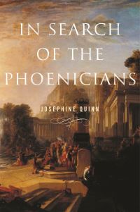 Book Cover for In Search of the Phoenicians by Josephine Crawley Quinn