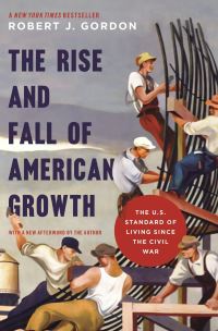 Book Cover for The Rise and Fall of American Growth by Robert J Gordon