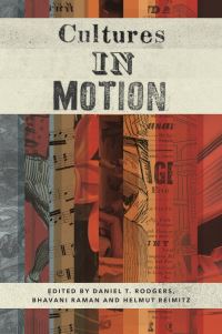 Book Cover for Cultures in Motion by Daniel T Rodgers, Bhavani Raman, Helmut Reimitz