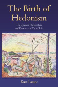 Book Cover for The Birth of Hedonism by Kurt Lampe