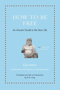 Book Cover for How to Be Free by Epictetus, Epictetus