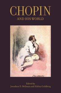 Book Cover for Chopin and His World by Jonathan Bellman, Halina Goldberg