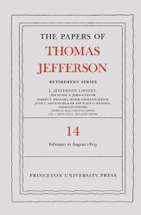 Book Cover for The Papers of Thomas Jefferson Volume 14 1 February to 31 August 1819 by Thomas Jefferson