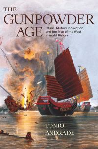 Book Cover for The Gunpowder Age by Tonio Andrade