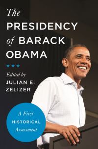 Book Cover for The Presidency of Barack Obama by Julian E Zelizer