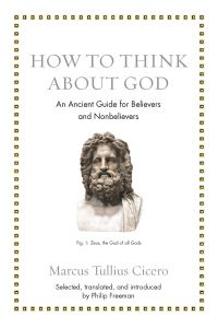 Book Cover for How to Think About God by Marcus Tullius Cicero, Marcus Tullius Cicero