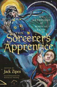Book Cover for The Sorcerer's Apprentice by Jack Zipes, Natalie Frank
