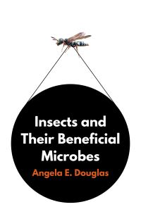 Book Cover for Insects and Their Beneficial Microbes by A E Douglas
