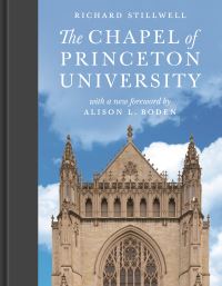 Book Cover for The Chapel of Princeton University by Richard Stillwell