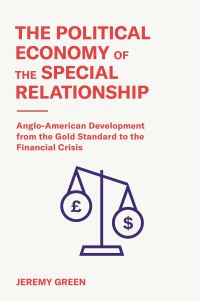 Book Cover for The Political Economy of the Special Relationship by Jeremy Green