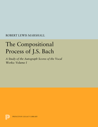 Book Cover for The Compositional Process of J.S. Bach by Robert Lewis Marshall