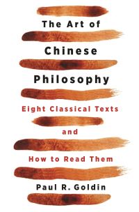 Book Cover for The Art of Chinese Philosophy by Paul Rakita Goldin