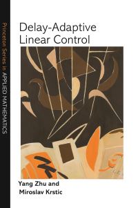 Book Cover for Delay-Adaptive Linear Control by Yang Zhu, Miroslav KrstiÔc