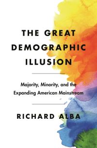 Book Cover for The Great Demographic Illusion by Richard D Alba