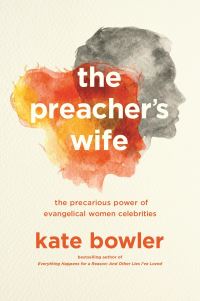 Book Cover for The Preacher's Wife by Kate Bowler