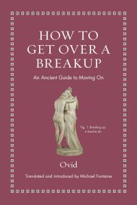 Book Cover for How to Get Over a Breakup by Ovid, Ovid