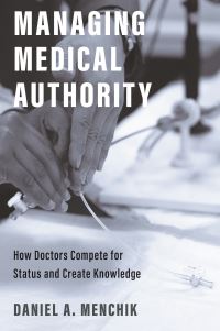 Book Cover for Managing Medical Authority by Daniel A Menchik