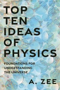 Book Cover for Top Ten Ideas of Physics by Anthony Zee