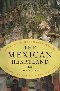 Book Cover for The Mexican Heartland by John Tutino