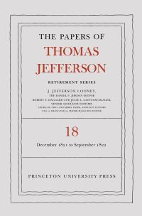 Book Cover for The Papers of Thomas Jefferson, Retirement Series. Volume 18 1 December 1821 to 15 September 1822 by Thomas Jefferson