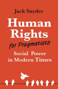 Book Cover for Human Rights for Pragmatists by Jack L Snyder
