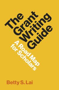 Book Cover for The Grant Writing Guide by Betty S Lai