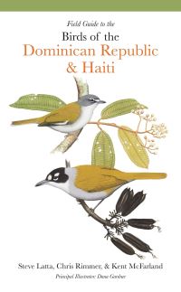 Book Cover for Field Guide to the Birds of the Dominican Republic and Haiti by Steven C Latta, Christopher C Rimmer, Kent P McFarland