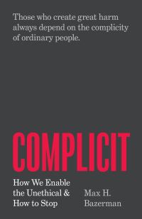 Book Cover for Complicit by Max H Bazerman