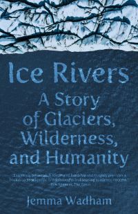 Book Cover for Ice Rivers by Jemma Wadham