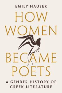 Book Cover for How Women Became Poets by Emily Hauser