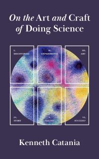 Book Cover for On the Art and Craft of Doing Science by Kenneth Catania