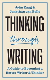 Book Cover for Thinking Through Writing by John Kaag, Jonathan van Belle