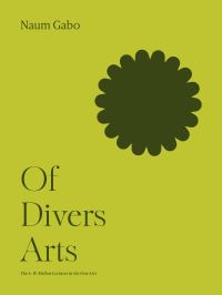 Book Cover for Of Divers Arts by Naum Gabo