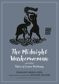 Book Cover for The Midnight Washerwoman and Other Tales of Lower Brittany by FrançoisMarie Luzel