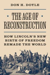 Book Cover for The Age of Reconstruction by Don H Doyle