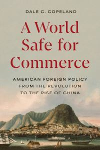 Book Cover for A World Safe for Commerce by Dale C Copeland