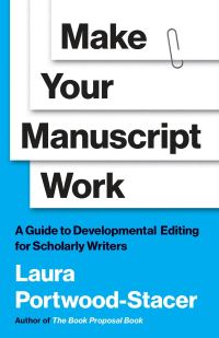 Book Cover for Make Your Manuscript Work by Laura PortwoodStacer