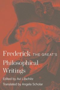 Book Cover for Frederick the Great's Philosophical Writings by Frederick