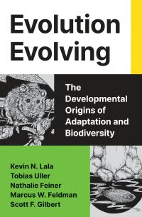 Book Cover for Evolution Evolving by Kevin N Laland, Tobias Uller, Nathalie Feiner, Marcus W Feldman, Scott F Gilbert
