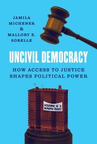 Book Cover for Uncivil Democracy by Jamila Michener, Mallory E SoRelle