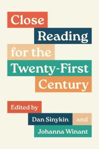 Book Cover for Close Reading for the Twenty-First Century by Dan Sinykin, Johanna Winant