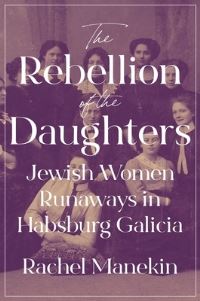 Book Cover for The Rebellion of the Daughters by Rachel Manekin
