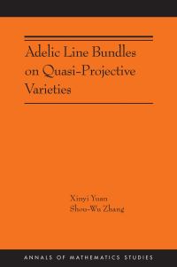 Book Cover for Adelic Line Bundles on Quasi-Projective Varieties by Shou-Wu Zhang, Xinyi Yuan