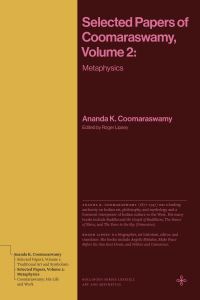 Book Cover for Selected Papers of Coomaraswamy. Volume 2 Metaphysics by Ananda K Coomaraswamy