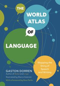 Book Cover for The World Atlas of Language by Gaston Dorren