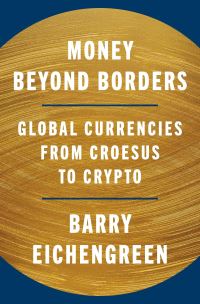 Book Cover for Money Beyond Borders by Barry J Eichengreen